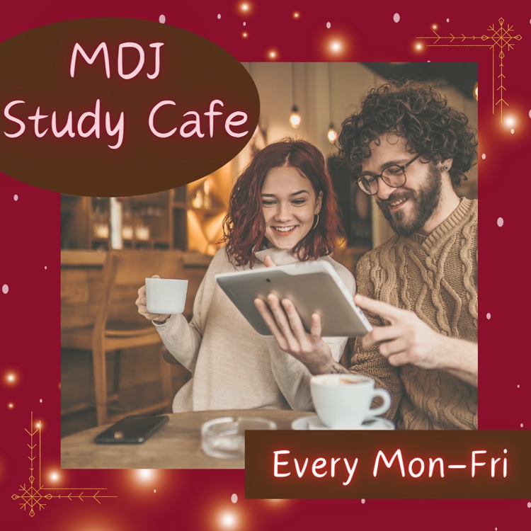 MDJ Study Cafe is open !!